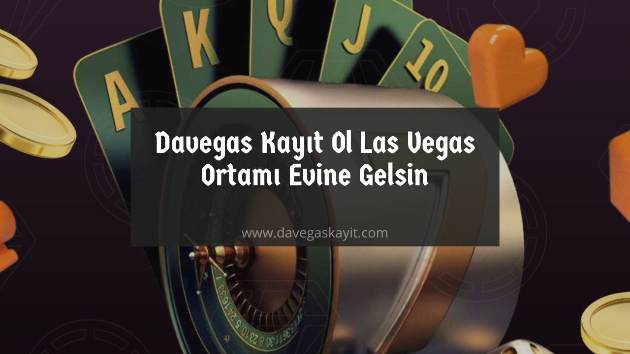 Davegas kayıt ol