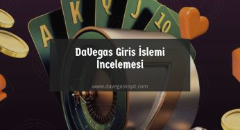 DaVegas Giriş İşlemi İncelemesi