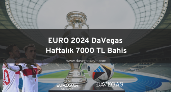 EURO 2024 DaVegas Haftalık 7000 TL Bahis