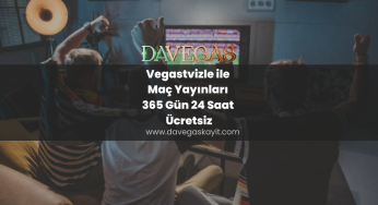 Vegastvizle ile Maç Yayınları 365 Gün 24 Saat Ücretsiz